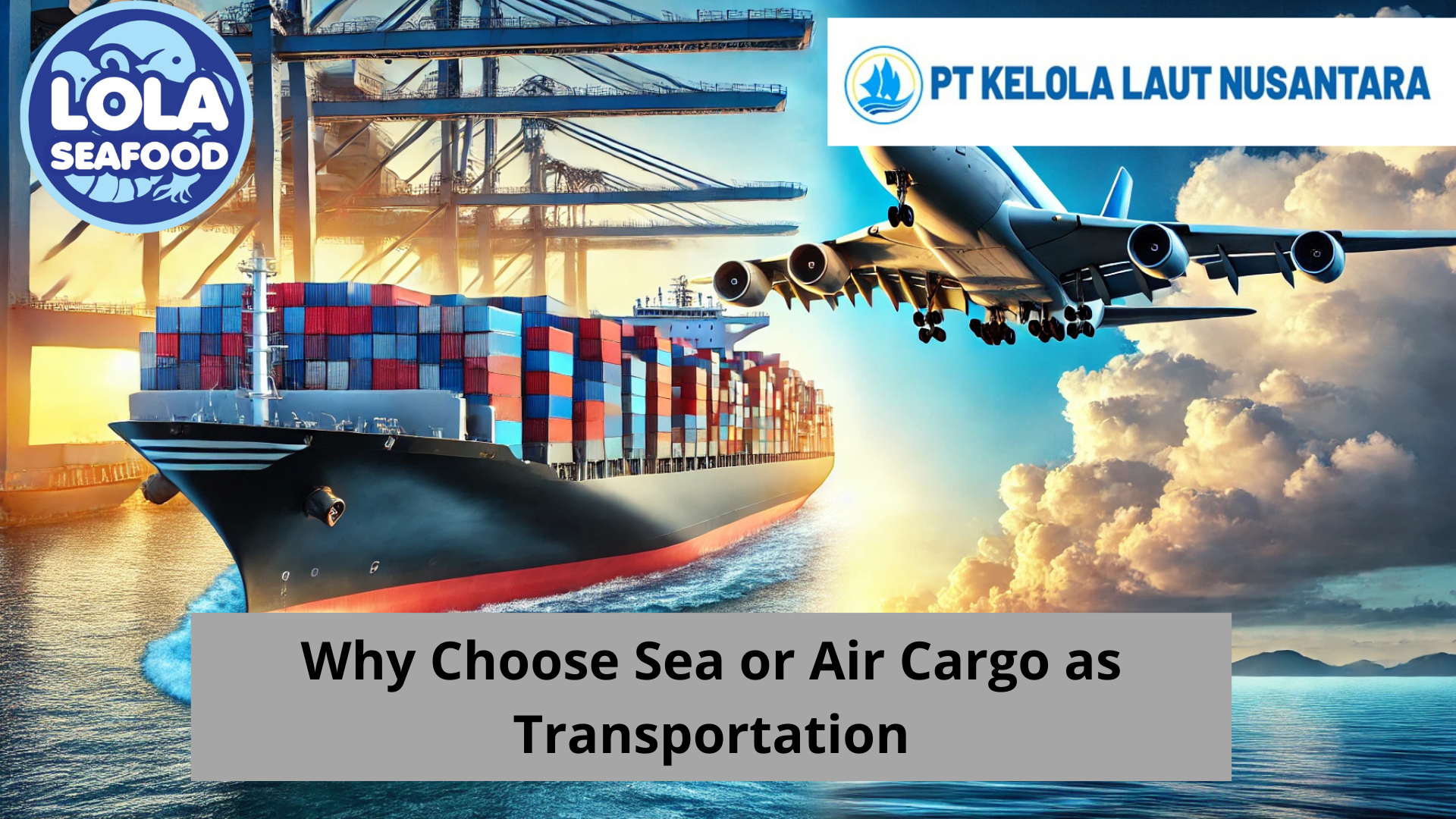 Why Choose Sea or Air Cargo as Transportation 